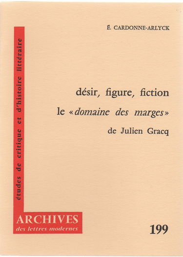 Désir, figure, fiction, le Domaine des marges, de Julien Gracq