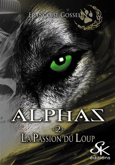 Alphas 2 La passion du loup