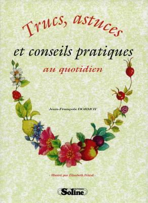 Trucs, astuces et conseils pratiques au quotidien