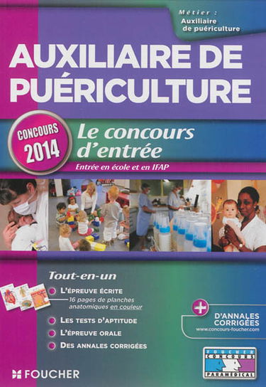 Auxiliaire de puériculture : le concours d'entrée : concours 2014