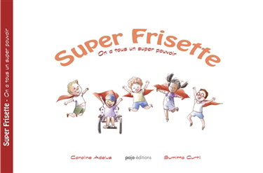 Couverture de Super Frisette : on a tous un super pouvoir