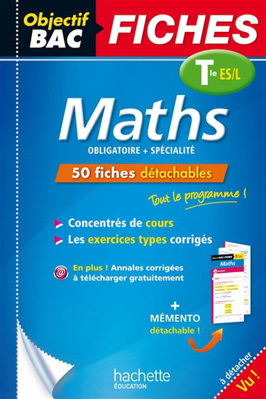 Maths terminales ES, L : enseignements obligatoire et de spécialité (ES), enseignement de spécialité (L) : 50 fiches détachables