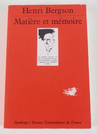 Matière et mémoire : Essai sur la relation du corps à l'esprit