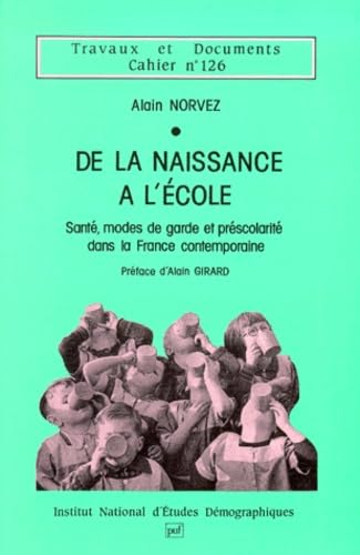 De la naissance à l'école : santé, modes de garde et préscolarité dans la France contemporaine