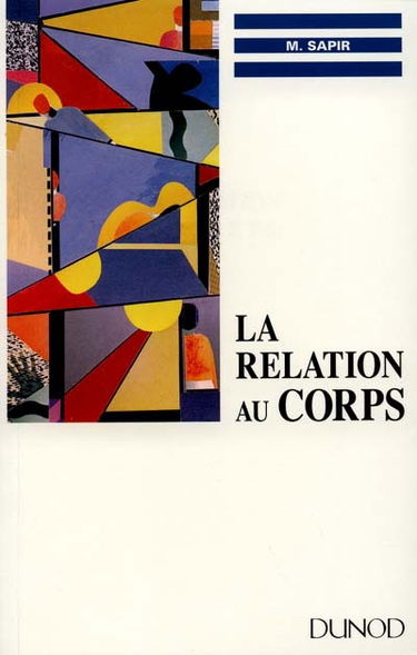 La relation au corps : psychosomatique, relaxation, formation