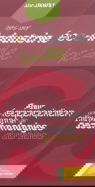 Vers une éco-industrie locale : pour une réappropriation citoyenne de technologies durables