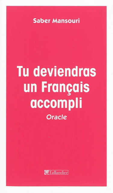 Tu deviendras un Français accompli : oracle