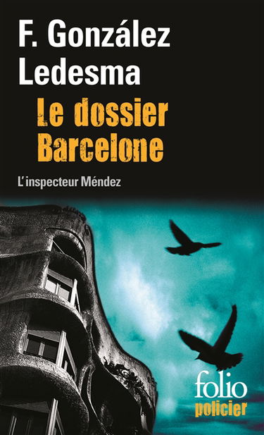 Le dossier Barcelone : une enquête de l'inspecteur Méndez