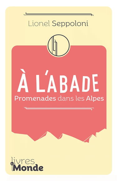 A l'abade : promenades dans les Alpes
