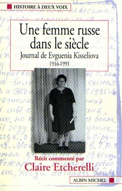 Une femme russe dans le siècle : journal d'Evguenia Kisseliova (1916-1991)