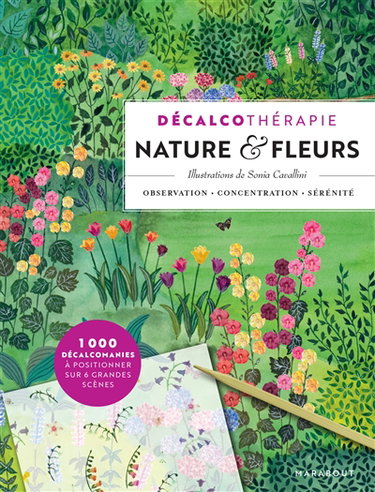Couverture de Décalcothérapie : nature & fleurs : observation, concentration, sérénité