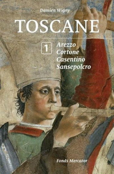 Couverture de Toscane. Vol. 1. Arezzo, Cortone, Casentino, Sansepolcro