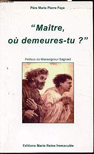 Maître, où demeures-tu ?