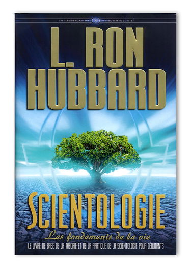 Scientologie : les fondements de la vie (Les Fondements livre 26):le livre de base de la théorie et de la pratique de la scientologie pour débutants