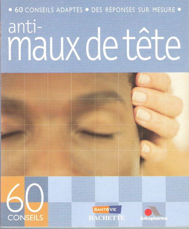 Couverture de 60 conseils adatpés - des réponses sur mesure - anti maux de tête