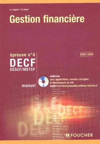 Foucher Expertise comptable : Gestion financière. Épreuve n° 4 DECF, DESCF/MSTCF (Manuel)