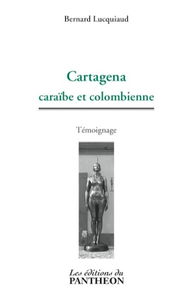 Cartagena : caraïbe et colombienne