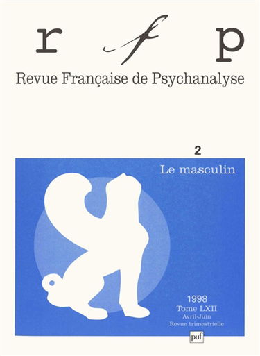 Revue française de psychanalyse, n° 2 (1998). Le masculin