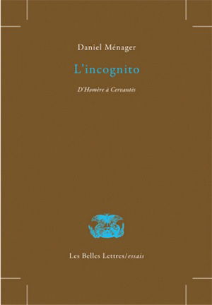 L'incognito : d'Homère à Cervantès