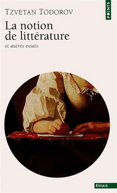 La notion de littérature : et autres essais