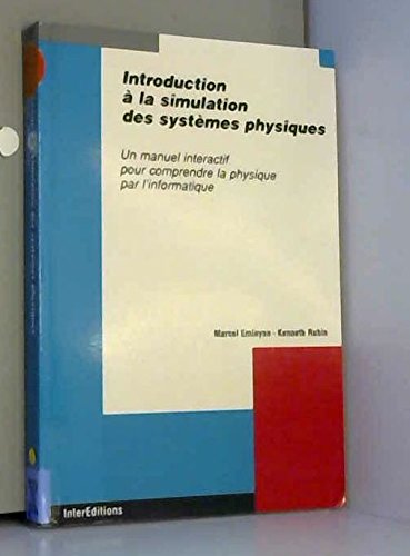 Introduction à la simulation des systèmes physiques : un manuel interactif pour comprendre la physique par l'informatique