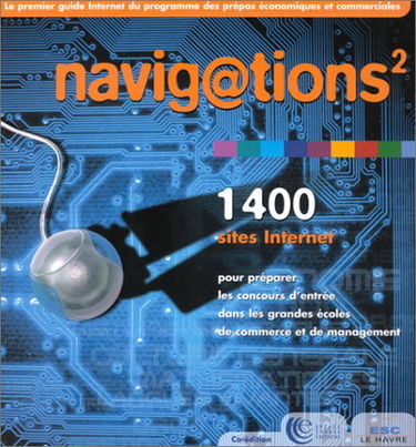 Navigations : le guide Internet du programme des classes préparatoires aux grandes écoles de commerce et de management