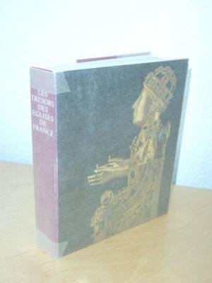 Couverture de Les Trésors des Eglises de France. Musée des Arts Décoratifs Paris 1965