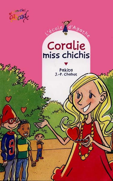 L'école d'Agathe. Vol. 7. Coralie miss chichis