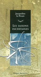 Les saisons incertaines