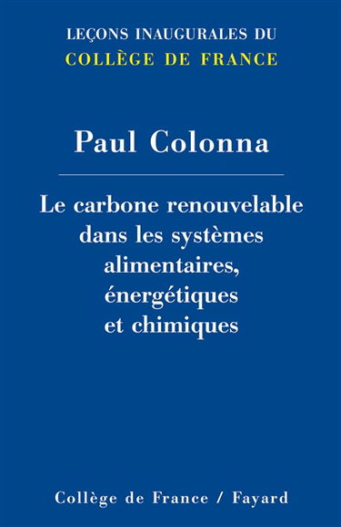 Le carbone renouvelable dans les systèmes alimentaires, énergétiques et chimiques