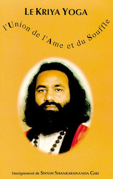 Le Kriya yoga : l'union de l'âme et du souffle