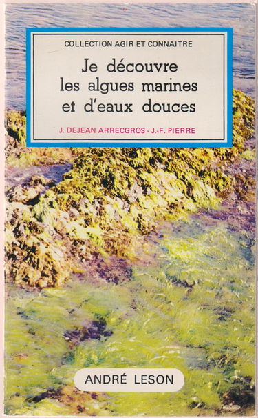 Je découvre les algues marines et d'eaux douces...