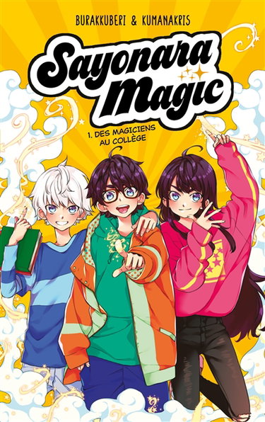 Couverture de Sayonara magic. Vol. 1. Des magiciens au collège