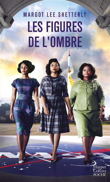 Couverture de Les figures de l'ombre : le rêve américain et l'histoire inédite des mathématiciennes noires qui ont aidé les Etats-Unis à remporter la course spatiale