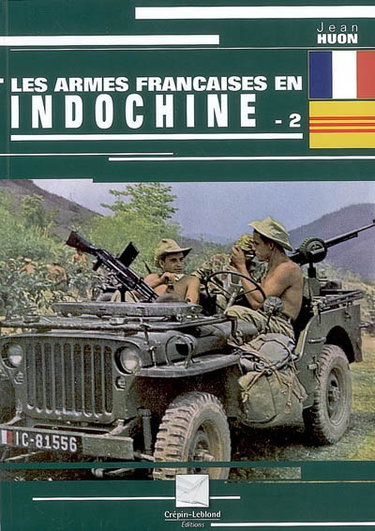 Couverture de Les armes françaises en Indochine. Vol. 2