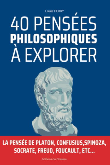 Couverture de 40 Pensées Philosophiques à Explorer: La pensée de platon, confusius,Spinoza, socrate, freud, foucault, etc...