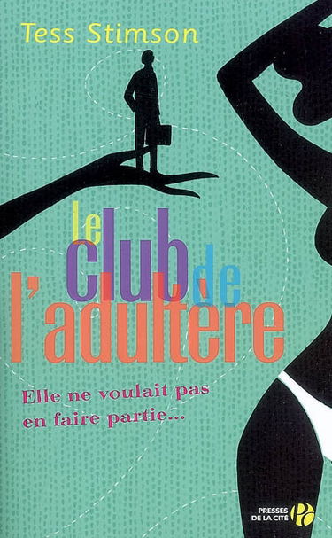 Le club de l'adultère : elle ne voulait pas en faire partie !