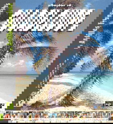 Bonjour la Guadeloupe