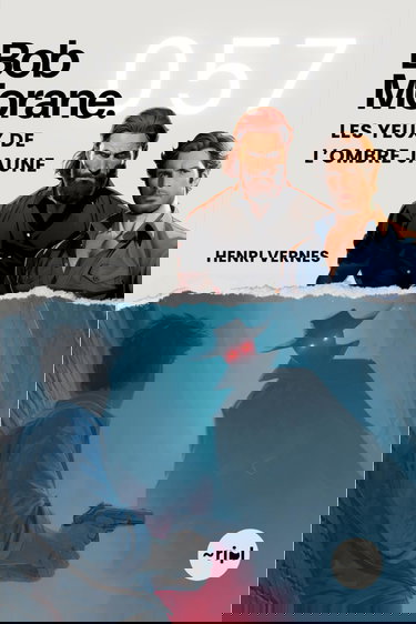 Bob Morane - Les Yeux de l’Ombre Jaune: Tome 057