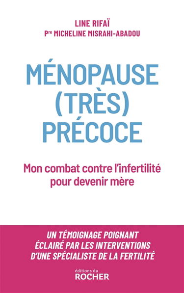 Ménopause (très) précoce : mon combat contre l'infertilité pour devenir mère