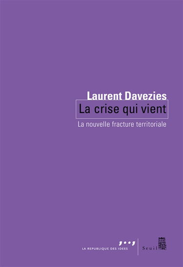 La crise qui vient : la nouvelle fracture territoriale