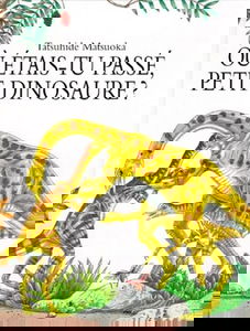 Où étais-tu passé, petit dinosaure ?