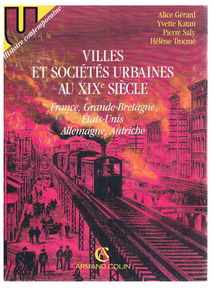 Villes et sociétés urbaines au XIXe siècle : France, Grande-Bretagne, Etats-Unis, Allemagne, Autriche