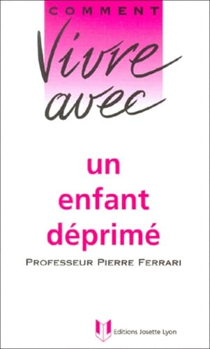 Comment vivre avec un enfant déprimé