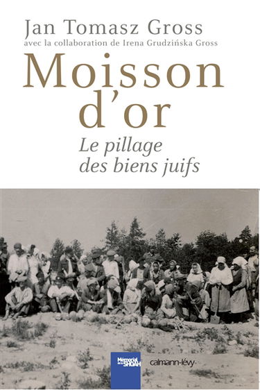 Moisson d'or : le pillage des biens juifs