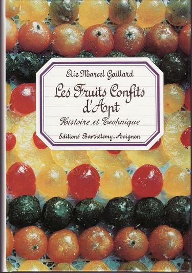 Les fruits confits d'Apt : histoire et technique