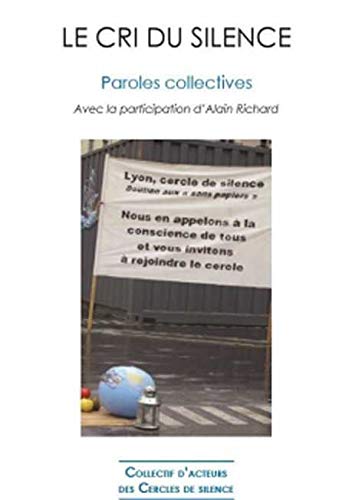Couverture de LE CRI DU SILENCE Paroles collectives avec la participation d'Alain Richard [Paperback] Collectif par Collectif