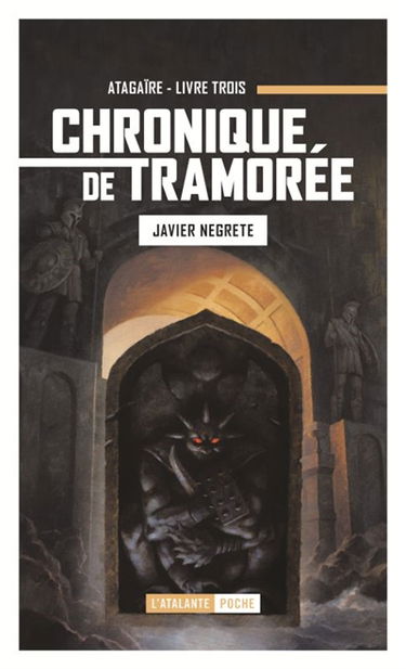 Chronique de Tramorée. Vol. 3. Atagaïre, l'esprit du mage