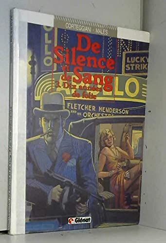 De Silence Et De Sang Numero 3 : Dix Annees De Folie