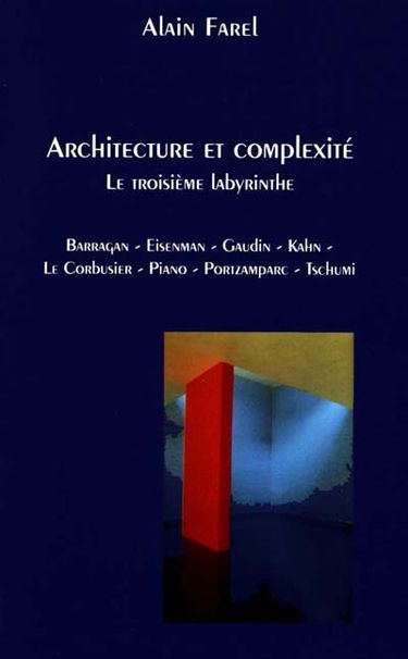 Architecture et complexité : le troisième labyrinthe